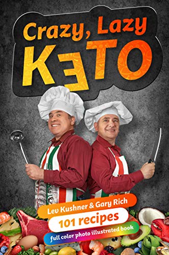 Crazy Lazy Keto: 101 Keto diet recipes Full-Color Photo Illustrated Book-Simple and easy way to s...