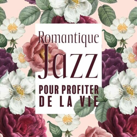 2665b38b 996e 44b2 8cd9 a02747346108 - Instrumental Jazz Musique d'Ambiance - Romantique Jazz pour profiter de la vie (2022)