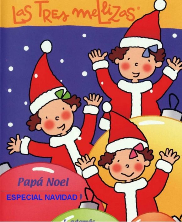 204390 file a w580 - Papa Noel y las tres mellizas: Especial Navidad