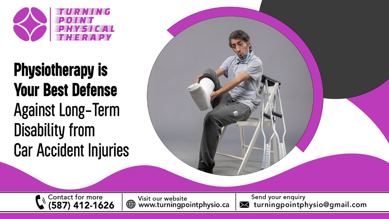 Physiotherapy is Your Best Defense Against Long-Term Disability from Car Accident Injuries