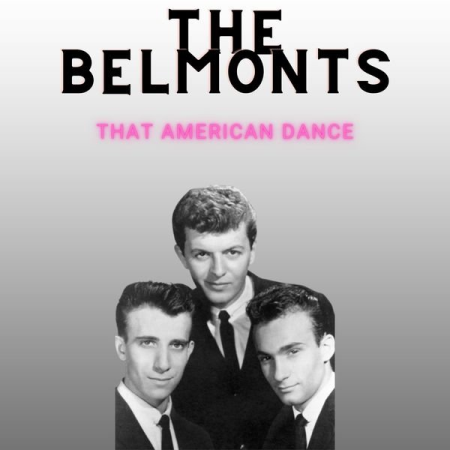 The Belmonts - That American Dance - The Belmonts (2022)
