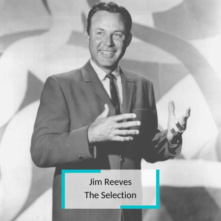 Jim Reeves - The Selection (2020)