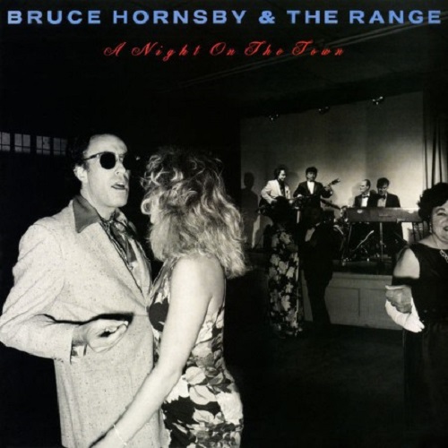 Bruce Hornsby & The Range - A Night On The Town (1990) (Lossless, Hi-Res)