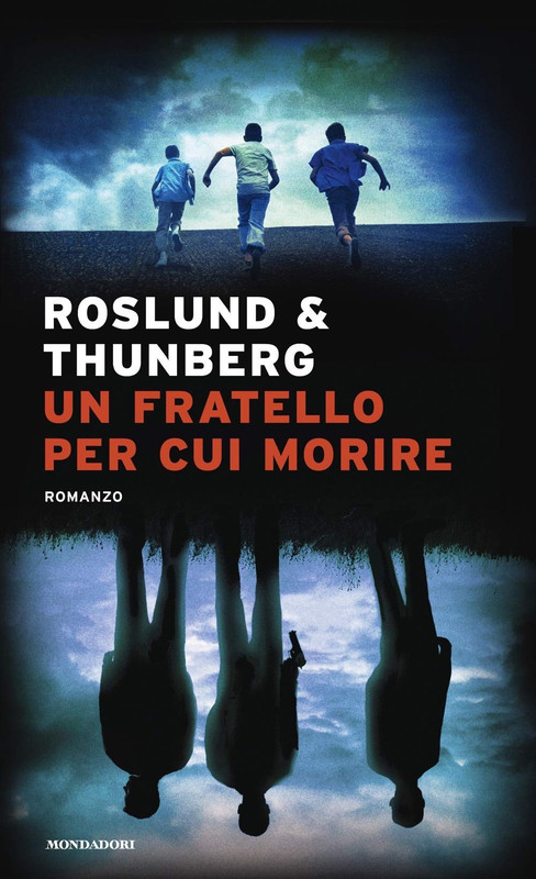 Anders Roslund, Stefan Thunberg - Un fratello per cui morire (2020)