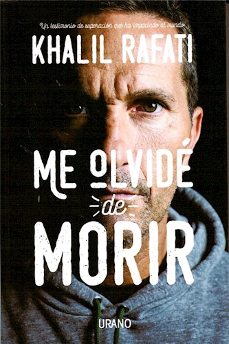 ME OLVIDE DE MORIR, KHALIL RAFATI