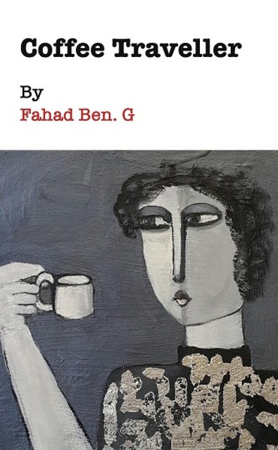 Book Spotlight: Coffee Traveller by Fahad Ben. G