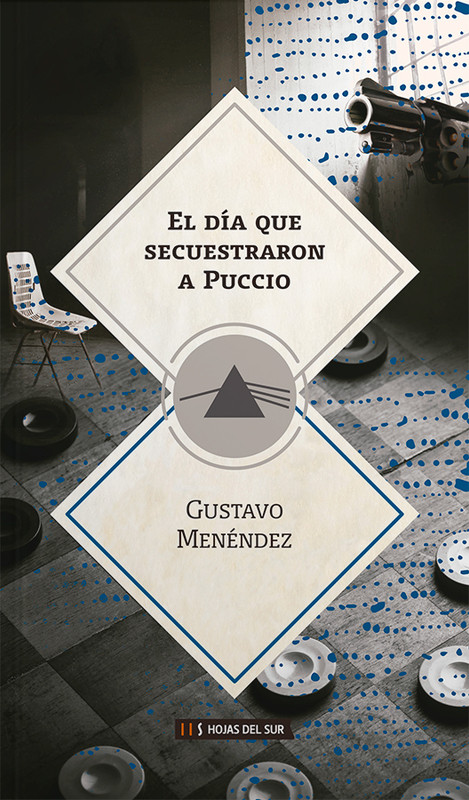 EL DIA QUE SECUESTRARON A PUCCIO, GUSTAVO MENENDEZ