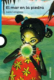EL MAR EN LA PIEDRA, LUCIA LARAGIONE