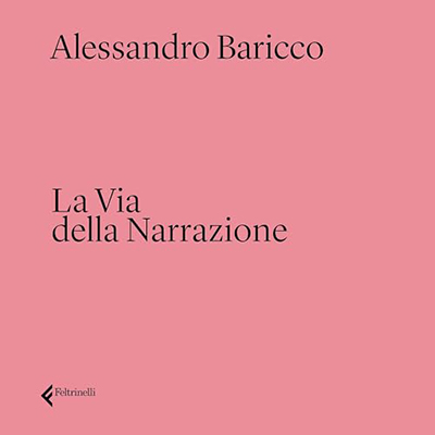 Alessandro Baricco - La via della narrazione (2024) (mp3 - 128 kbps)