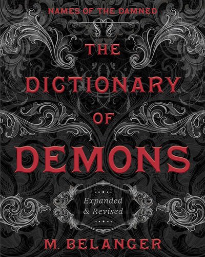 The Dictionary of Demons: Expanded & Revised: Names of the Damned