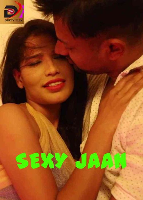  Sexy Jaan (2021) UNRATED 720p HEVC HDRip DirtyFlix Hindi Short Film x265 AAC [250MB] Full Movie Download