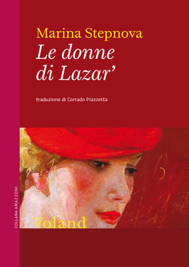 Marina Stepnova – Le donne di Lazar’ (2018)