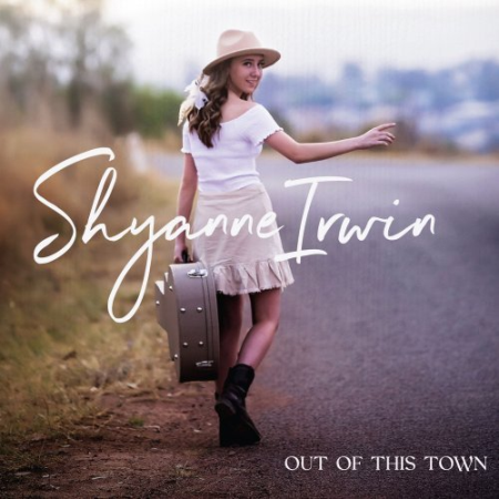 Shyanne Irwin   Out Of This Town (2022)