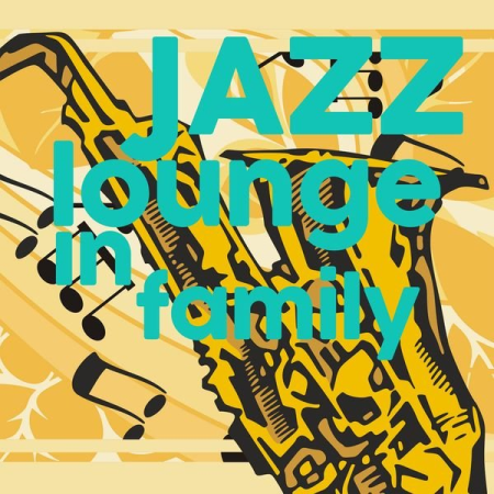 Various Artists - Jazz Lounge in Family (2020)