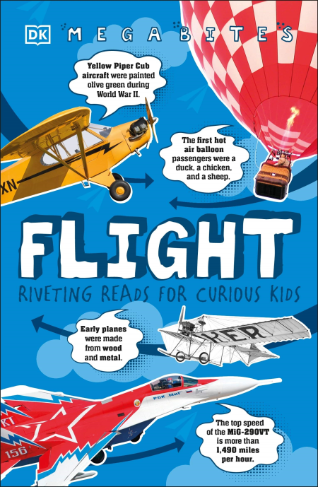 Flight: Riveting Reads for Curious Kids (Mega Bites), UK Edition