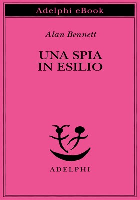 Alan Bennett - Una spia in esilio (2025)