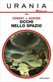Robert J. Sawyer - Occhi nello spazio (2017)