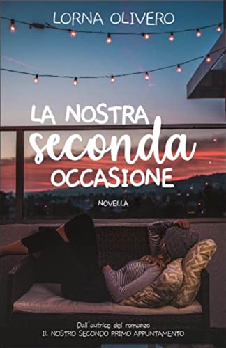 Lorna Olivero - La nostra seconda occasione (Serie Dreams Vol. 1.5) (2022)