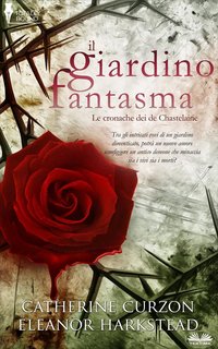 Catherine Curzon, Eleanor Harkstead - Il giardino fantasma (2022)