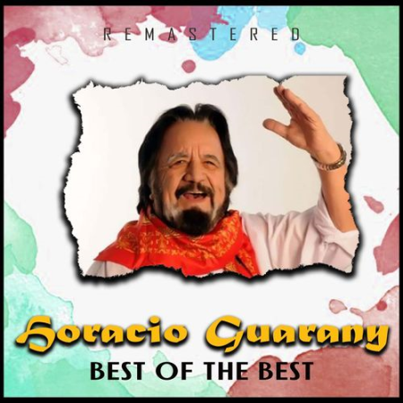Horacio Guarany - Best of the Best (Remastered) (2020)