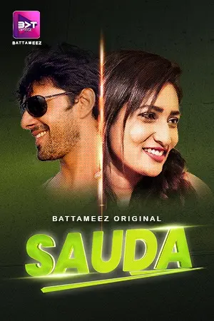  Sauda (2024) UNRATED 720p HEVC HDRip Battameez S01E01T03 Hot Web Series [200MB] Full Movie Download