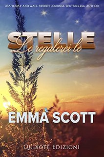 Emma Scott - Beautiful Hearts 01 Le regalerei le stelle (2021)