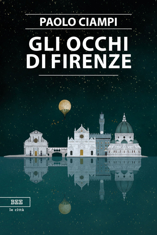 Paolo Ciampi – Gli occhi di Firenze (2019)