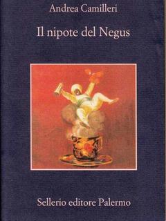 Andrea Camilleri - Il nipote del Negus (2010)