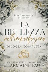 Charmaine Pauls – La bellezza nell’imperfezione: Dilogia Completa (2026)