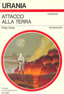 Philip Wylie - Attacco alla terra (1991)