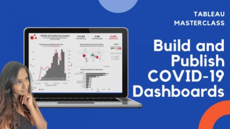 Tableau MasterClass: Build and Publish COVID-19 Dashboard