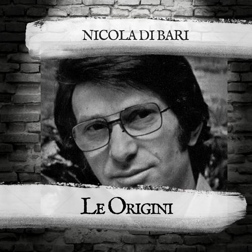 Nicola di Bari - Le Origini [Album] (Vintage Jukebox, 2019) FLAC