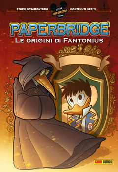 Le Serie Imperdibili 09 - Paperbridge 1. Le origini di Fantomius (2023)