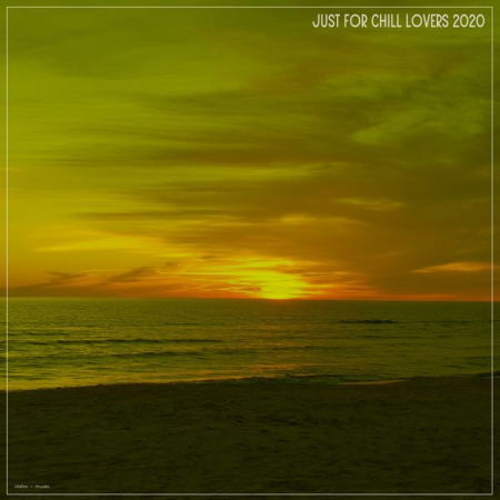 Various Artists - Just for Chill Lovers 2020