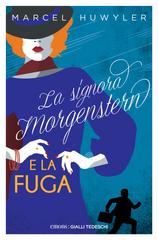 Marcel Huwyler – La signora Morgenstern e la fuga (2025)