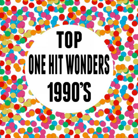 Various Artists   Top One Hit Wonders 1990's (2020)