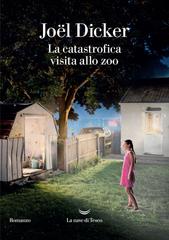 Joël Dicker – La catastrofica visita allo zoo (2025)