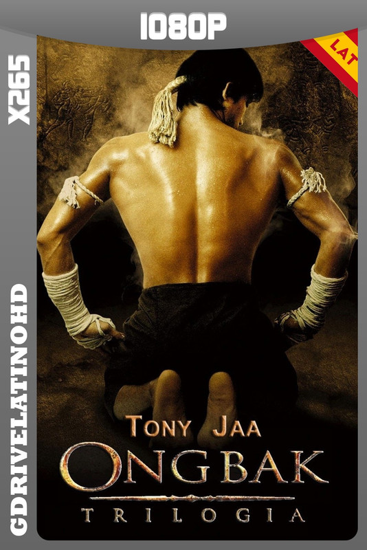Ong Bak – Colección (2003-2010) BDRip x265 1080p Latino-Tailandés-Inglés