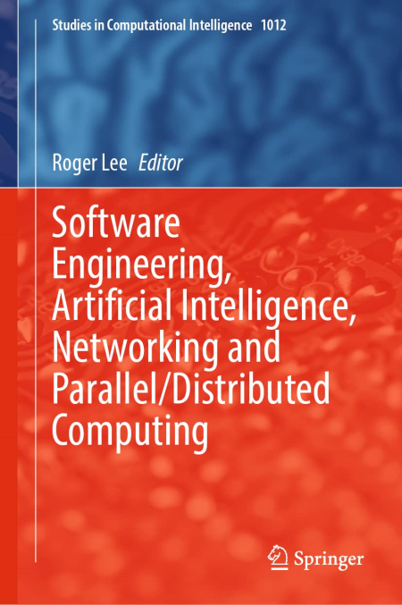 Software Engineering, Artificial Intelligence, Networking and Parallel/Distributed Computing: 1012