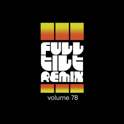 VA - Full Tilt Remix Volume 78 (2018)