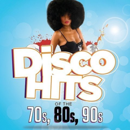 VA - Disco Hits of The '70s, '80s & '90s (2013)