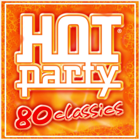 VA - Various Artists - Hot Party 80 Classics (2020)
