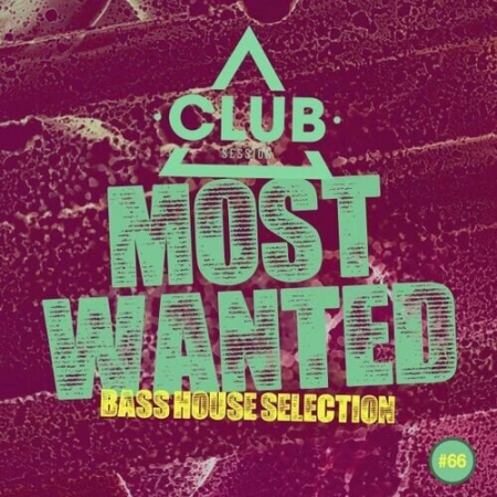 VA - Most Wanted - Bass House Selection Vol.66 (2022)
