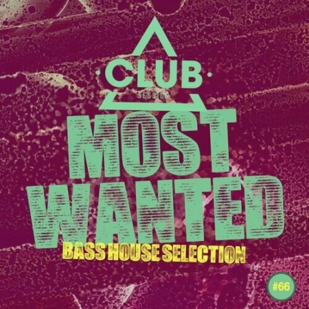 d60ba370 d177 43b3 836e 59ac77131fad - VA - Most Wanted - Bass House Selection Vol.66 (2022)