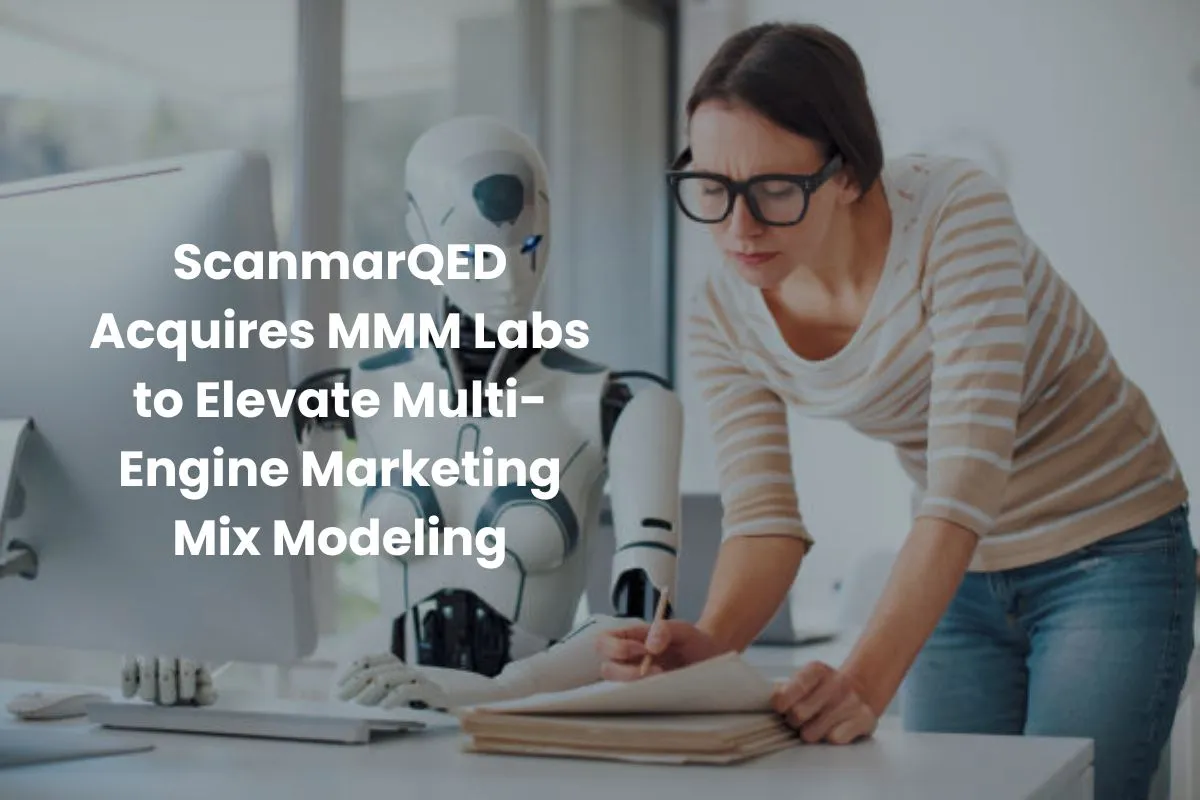 ScanmarQED-Acquires-MMM-Labs-to-Elevate-Multi-Engine-Marketing-Mix-Modeling