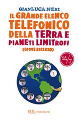 Gianluca Neri – Il Grande Elenco Telefonico della Terra e pianeti limitrofi (Giove escluso) (2010)