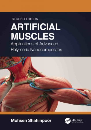 Artificial Muscles: Applications of Advanced Polymeric Nanocomposites, Second Edition (True PDF)