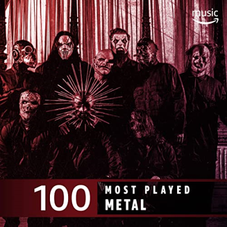 VA   The Top 100 Most Played꞉ Metal (2022)
