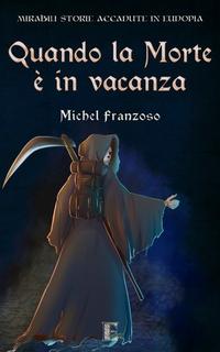 Michel Franzoso - Quando la morte è in vacanza (2019)