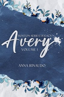 Anna Rinaudo - Boston Series Legacy Vol. 1. Avery (2024)